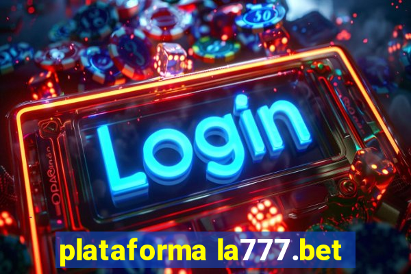 plataforma la777.bet